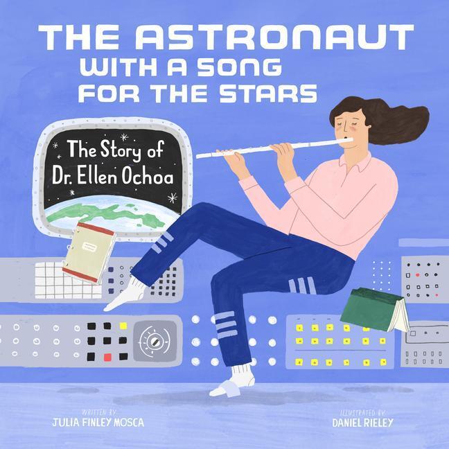 Cover: 9781943147632 | The Astronaut with a Song for the Stars | The Story of Dr. Ellen Ochoa