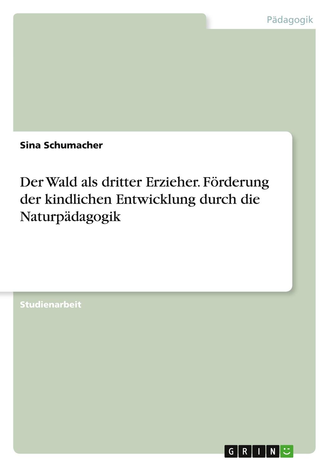 Cover: 9783346834973 | Der Wald als dritter Erzieher. Förderung der kindlichen Entwicklung...