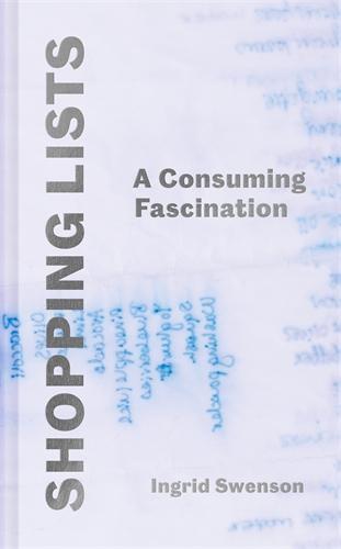 Cover: 9781800818132 | Shopping Lists | A Consuming Fascination | Ingrid Swenson | Buch