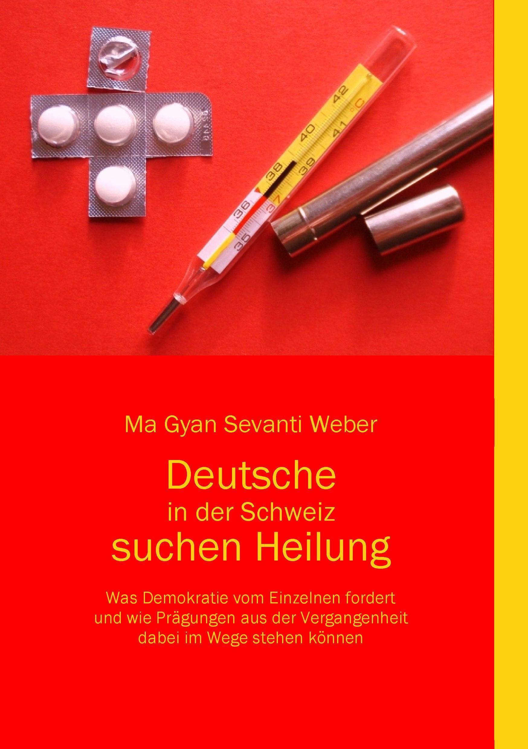 Cover: 9783735790224 | Deutsche in der Schweiz suchen Heilung | Ma Gyan Sevanti Weber | Buch