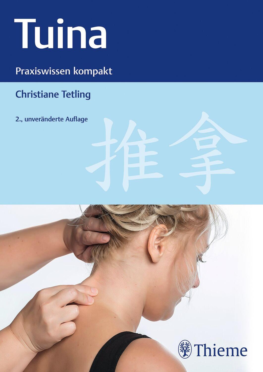 Cover: 9783132451780 | Tuina | Praxiswissen kompakt | Christiane Tetling | Taschenbuch | 2023