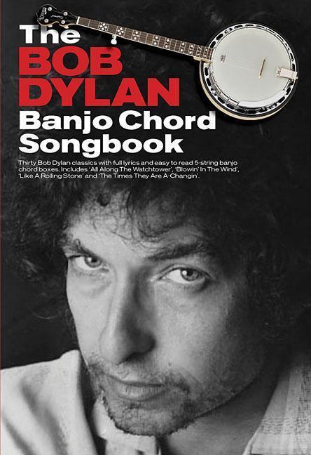 Cover: 9781783054367 | The Bob Dylan Banjo Chord Songbook | Wise Publications | Taschenbuch