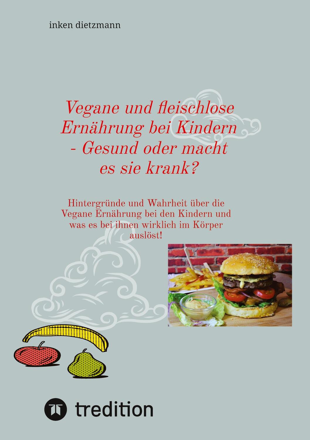 Cover: 9783347956438 | Vegane und fleischlose Ernährung bei Kindern - Gesund oder macht es...