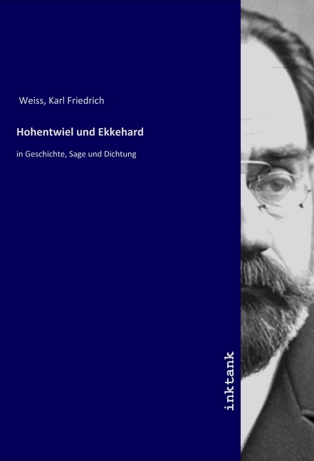 Cover: 9783747721940 | Hohentwiel und Ekkehard | in Geschichte, Sage und Dichtung | Weiss