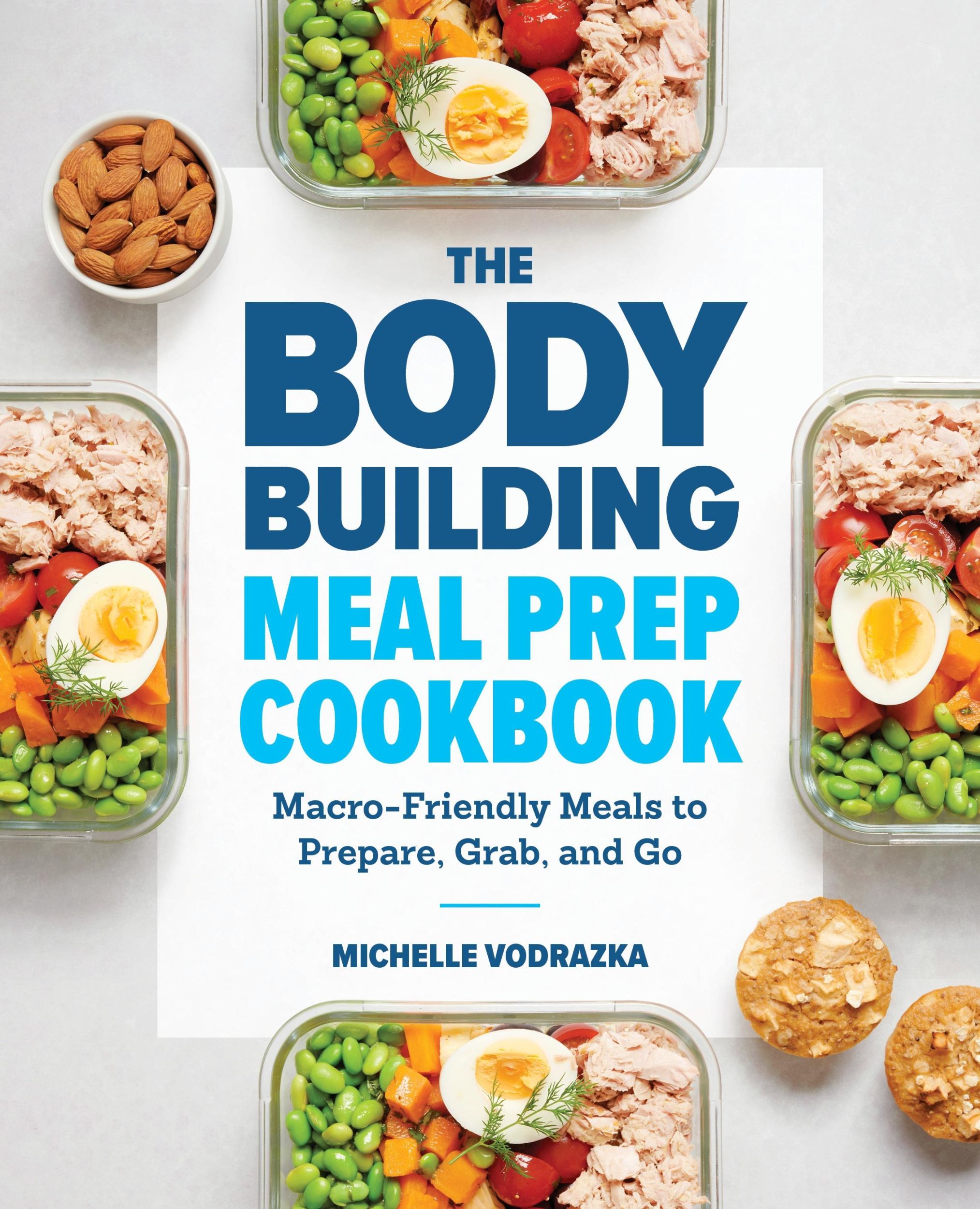 Cover: 9781641523844 | The Bodybuilding Meal Prep Cookbook | Michelle Vodrazka | Taschenbuch