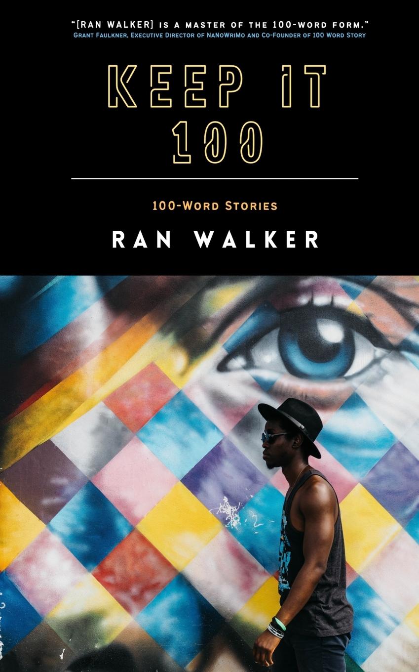 Cover: 9781020001260 | Keep It 100 | 100-Word Stories | Ran Walker | Taschenbuch | Englisch