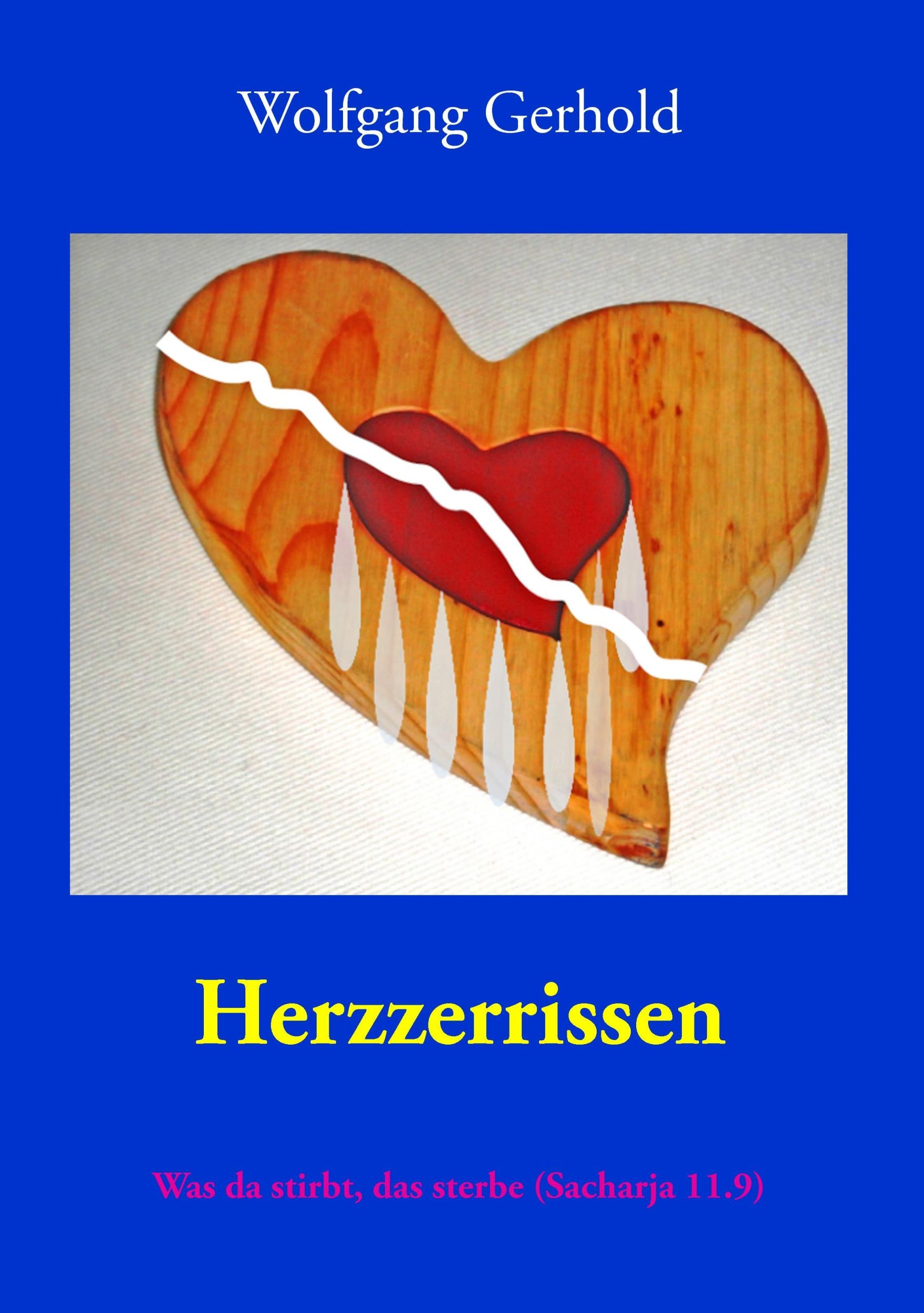 Cover: 9783743123342 | Herzzerrissen | Was das stirbt, das sterbe (Sacharja 11,9) | Gerhold