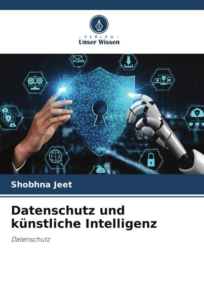 Cover: 9786207386789 | Datenschutz und künstliche Intelligenz | Datenschutz | Shobhna Jeet