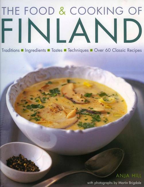 Cover: 9781903141441 | The Food &amp; Cooking of Finland | Anja Hill | Buch | Englisch | 2007