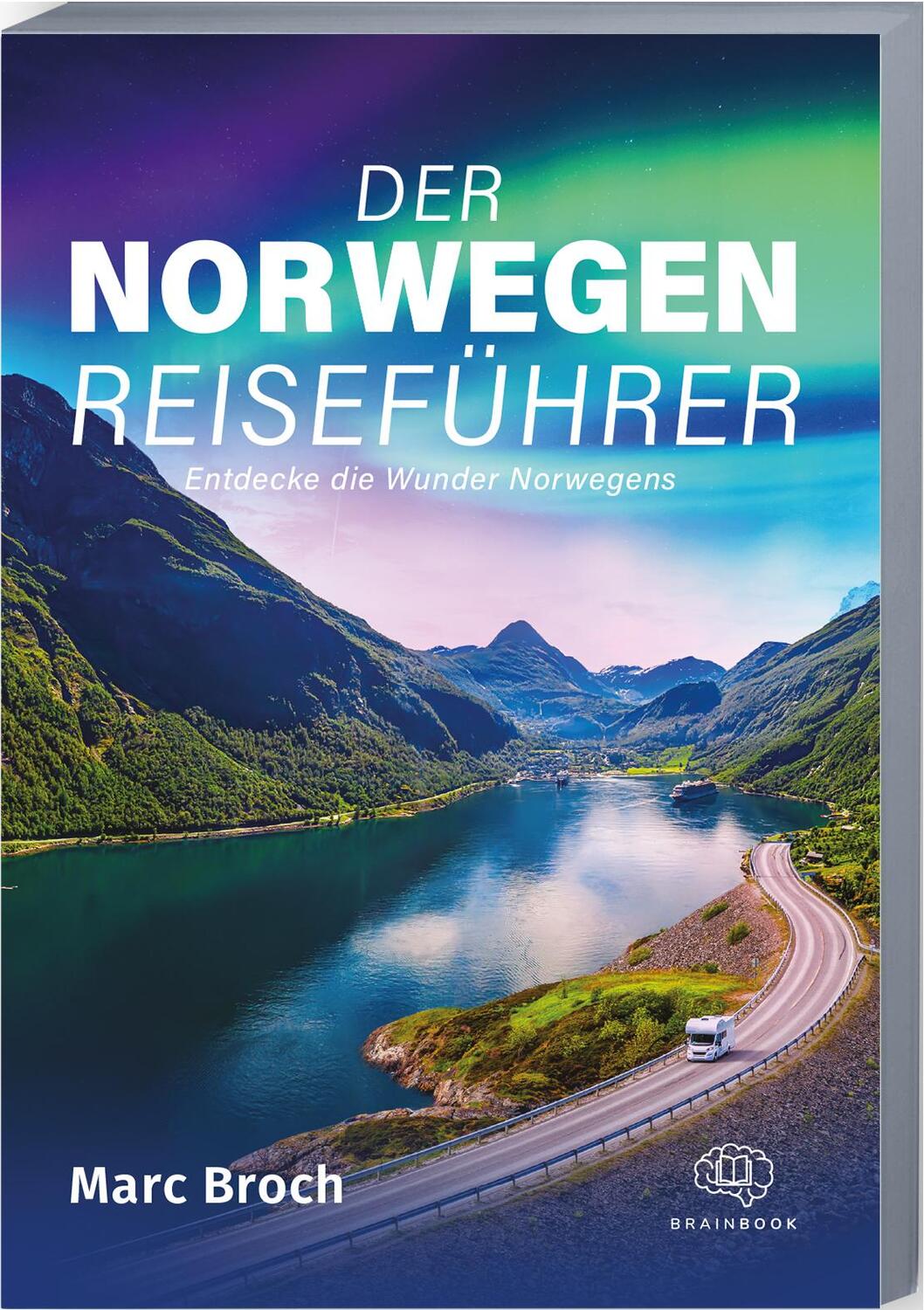 Cover: 9783968901589 | Der Norwegen-Reiseführer | Marc Broch | Taschenbuch | 250 S. | Deutsch