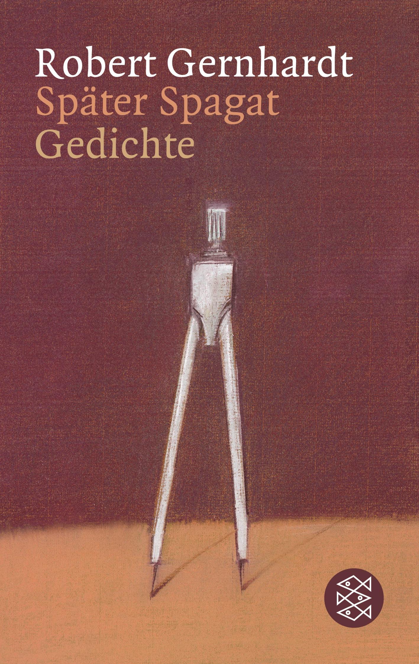 Cover: 9783596175703 | Später Spagat | Gedichte | Robert Gernhardt | Taschenbuch | 122 S.