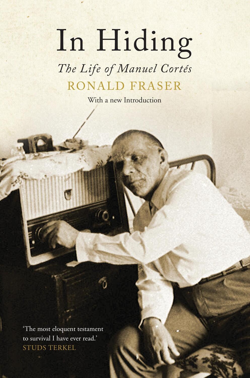 Cover: 9781844675968 | In Hiding: The Life of Manuel Cortes | Ronald Fraser | Taschenbuch