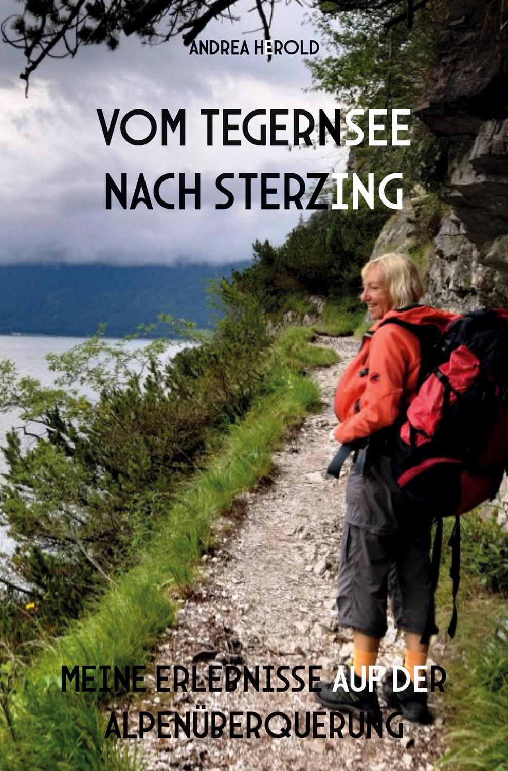 Cover: 9783985277834 | Vom Tegernsee nach Sterzing | Andrea Herold | Taschenbuch | Paperback