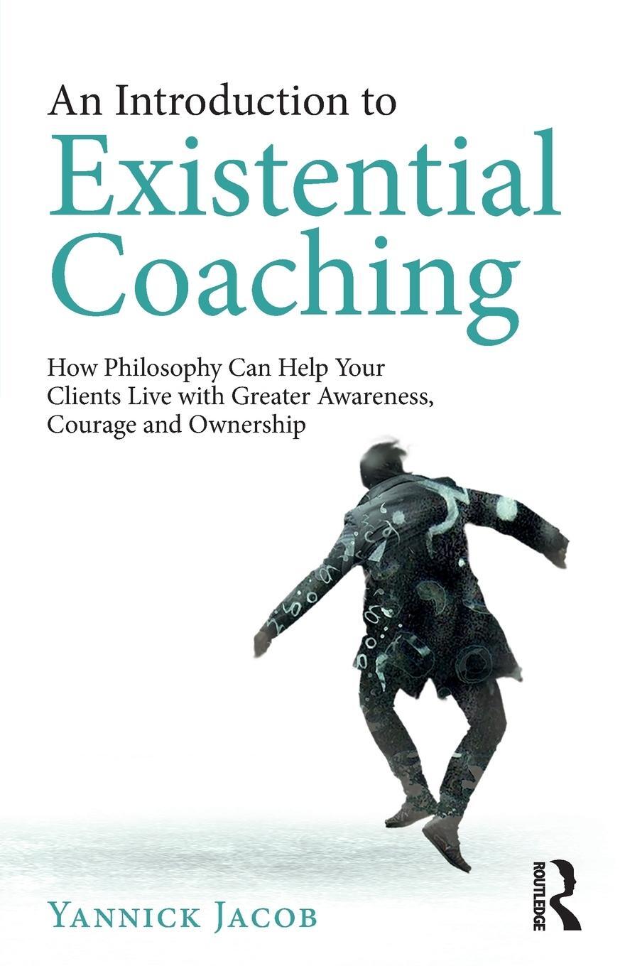 Cover: 9780367139995 | An Introduction to Existential Coaching | Yannick Jacob | Taschenbuch