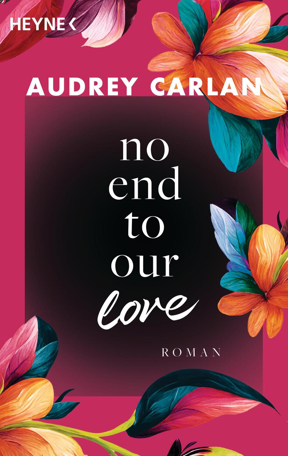 Cover: 9783453426733 | No End To Our Love | Roman | Audrey Carlan | Taschenbuch | 384 S.