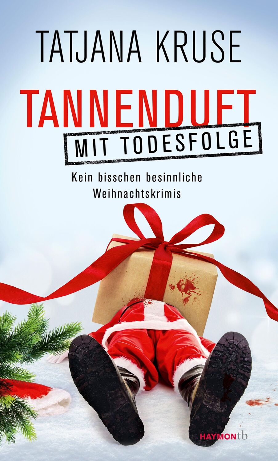 Cover: 9783709978641 | Tannenduft mit Todesfolge | Kein bisschen besinnliche Weihnachtskrimis