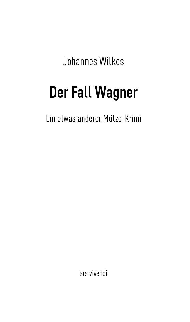 Bild: 9783747202319 | Der Fall Wagner | Kriminalroman | Johannes Wilkes | Taschenbuch | 2021