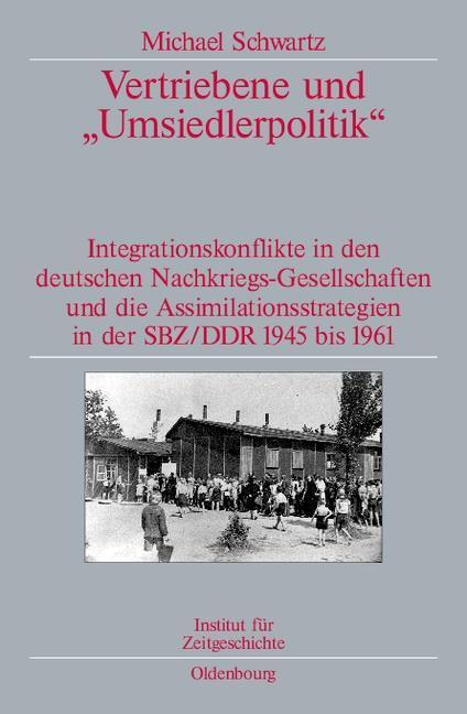 Cover: 9783486568455 | Vertriebene und 'Umsiedlerpolitik' | Michael Schwartz | Buch | XIV