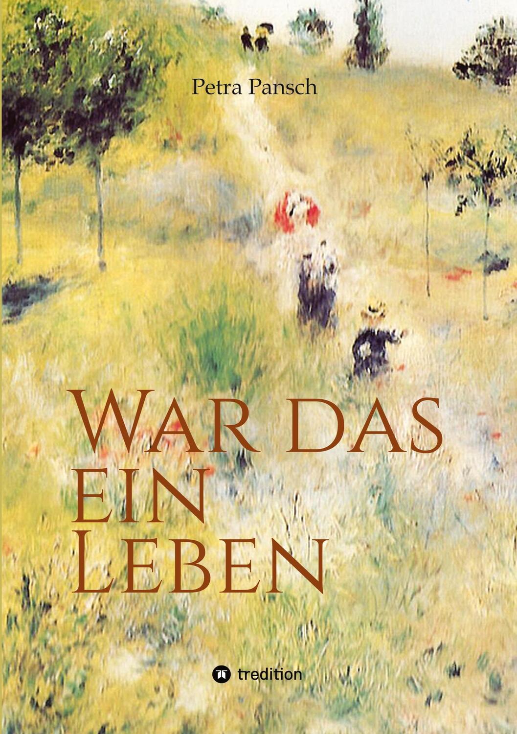 Cover: 9783347543270 | War das ein Leben | Die Geschichte der Frida Pansch | Petra Pansch