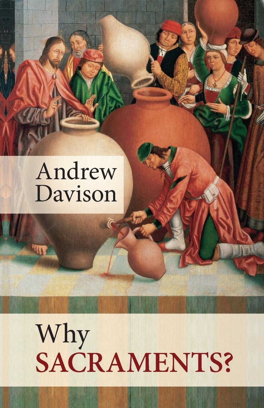 Cover: 9780281063925 | Why Sacraments? | Andrew Davison | Taschenbuch | Englisch | 2013