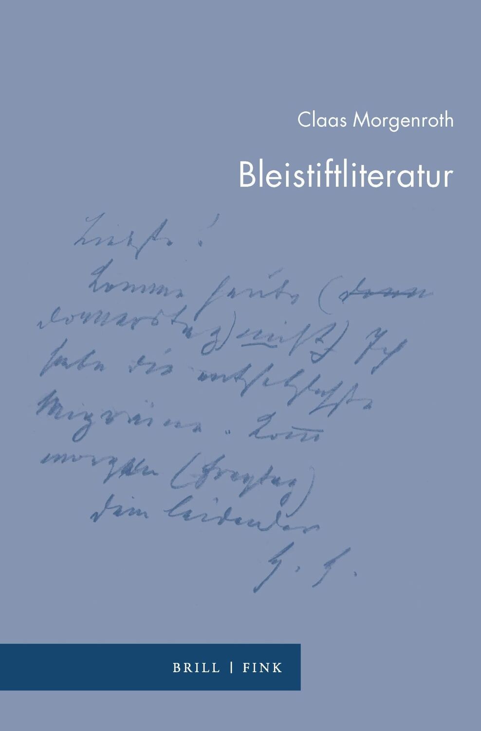 Cover: 9783770566846 | Bleistiftliteratur | Claas Morgenroth | Buch | VI | Deutsch | 2022