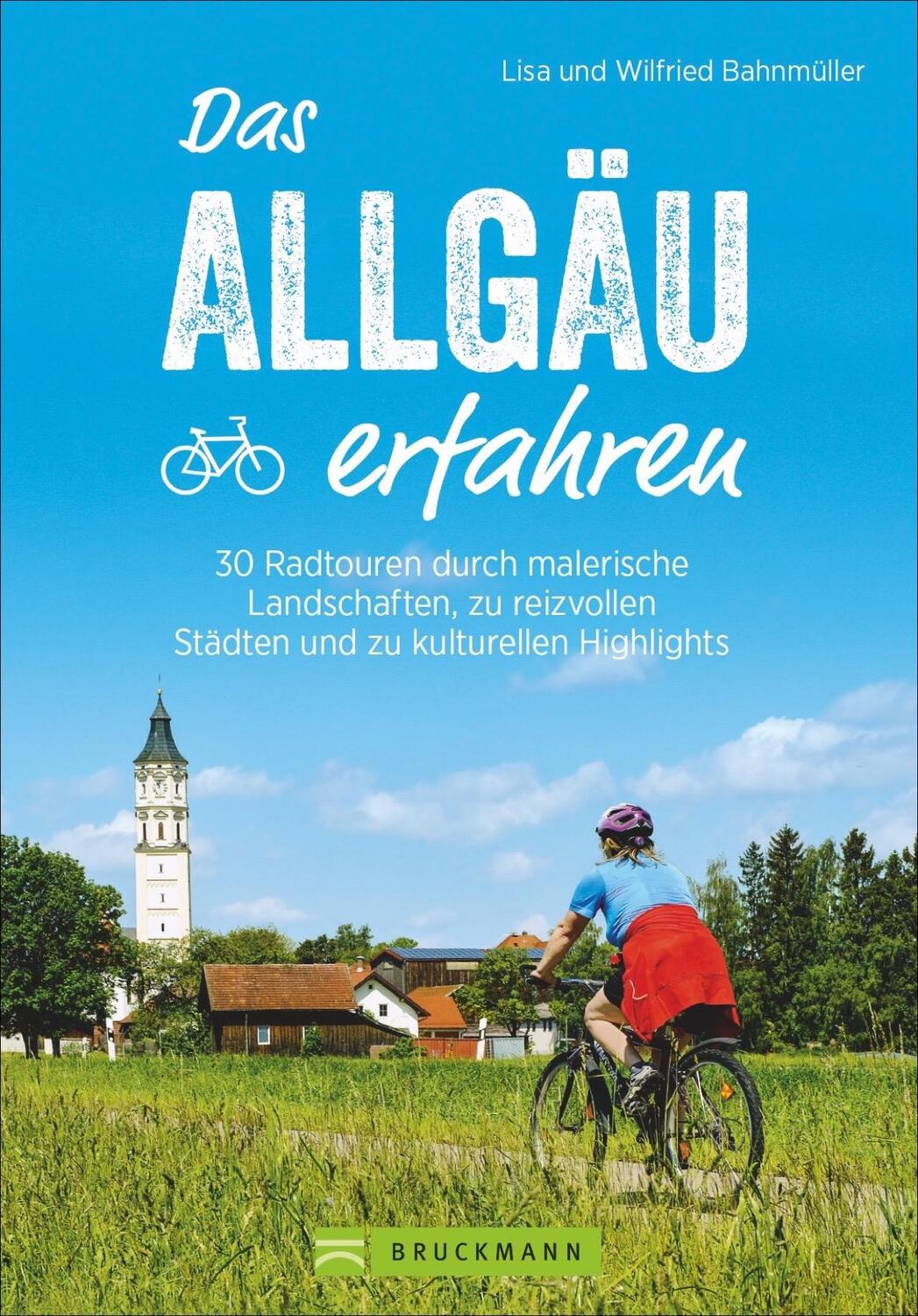 Cover: 9783734312595 | Das Allgäu erfahren | Wilfried Bahnmüller (u. a.) | Taschenbuch | 2019