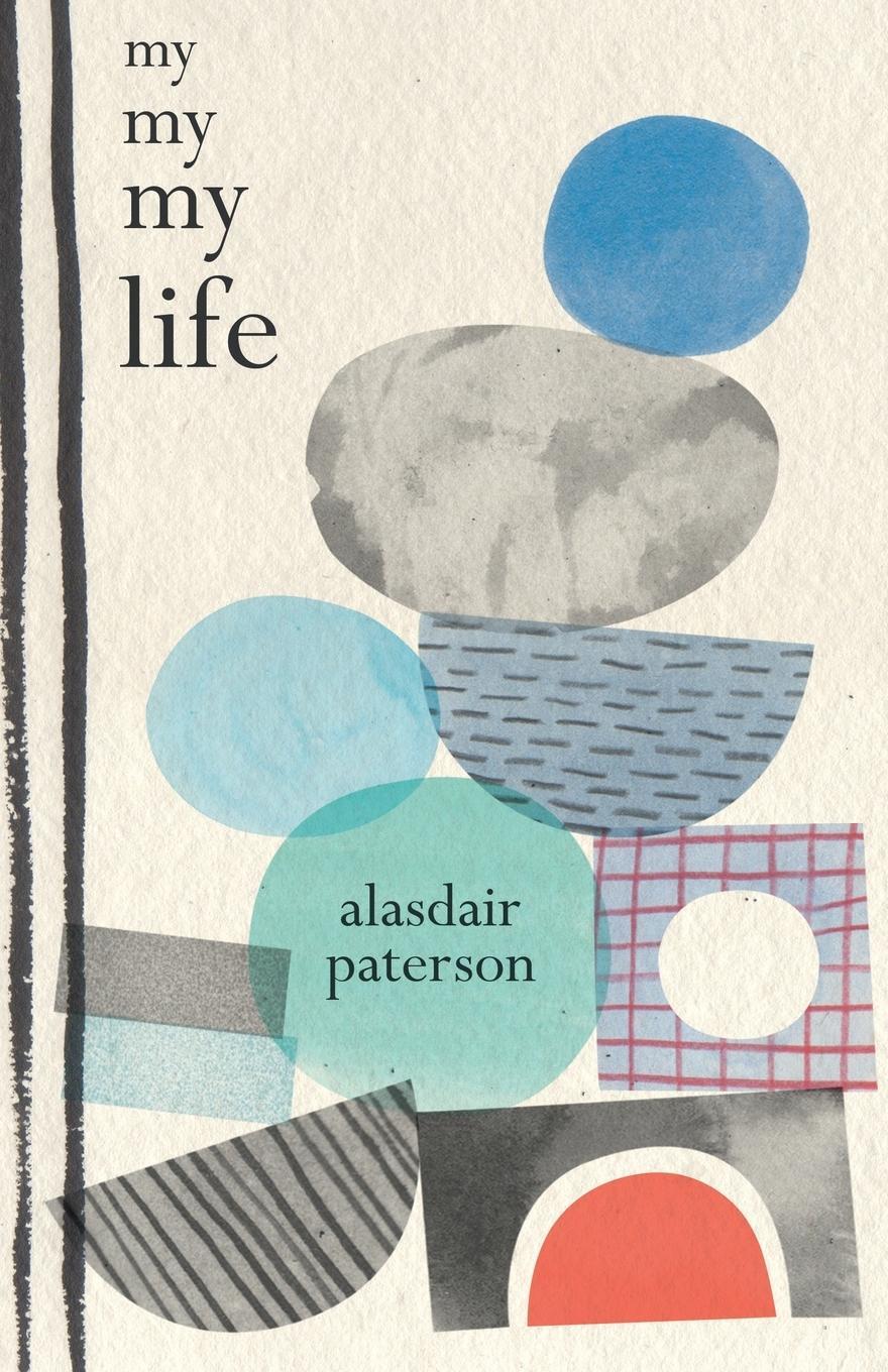 Cover: 9781848617520 | My My My Life | Alasdair Paterson | Taschenbuch | Paperback | Englisch