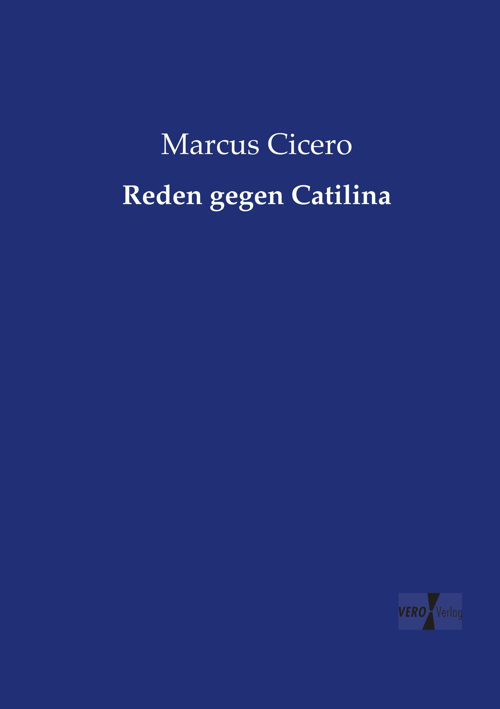 Cover: 9783737203494 | Reden gegen Catilina | Marcus Cicero | Taschenbuch | Paperback | 80 S.