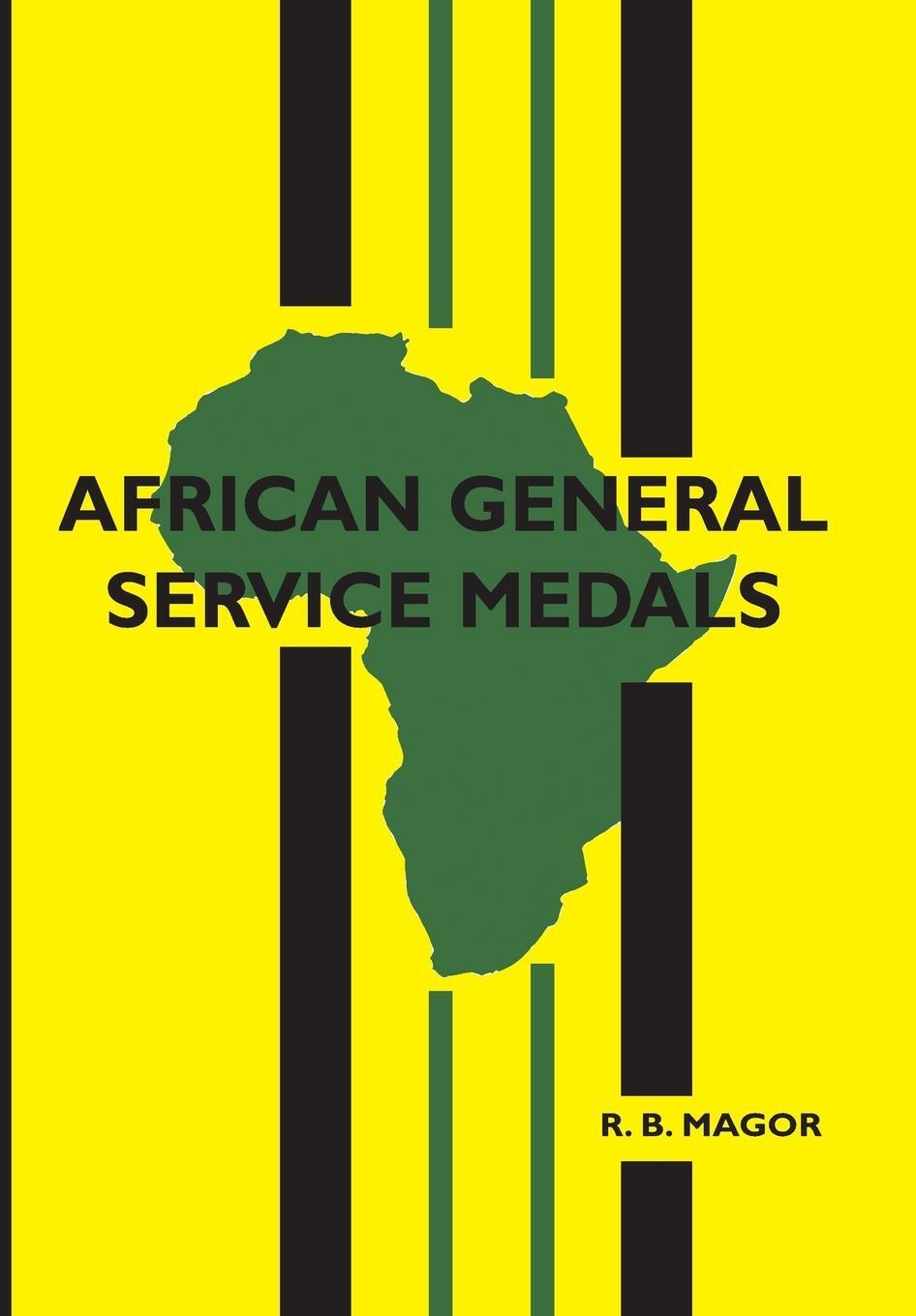 Cover: 9781843420095 | AFRICAN GENERAL SERVICE MEDALS | R. B. Magor | Taschenbuch | Paperback