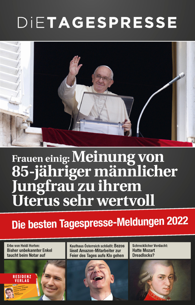 Cover: 9783701735686 | Die besten Tagespresse-Meldungen 2022 | Die tagespresse | Taschenbuch