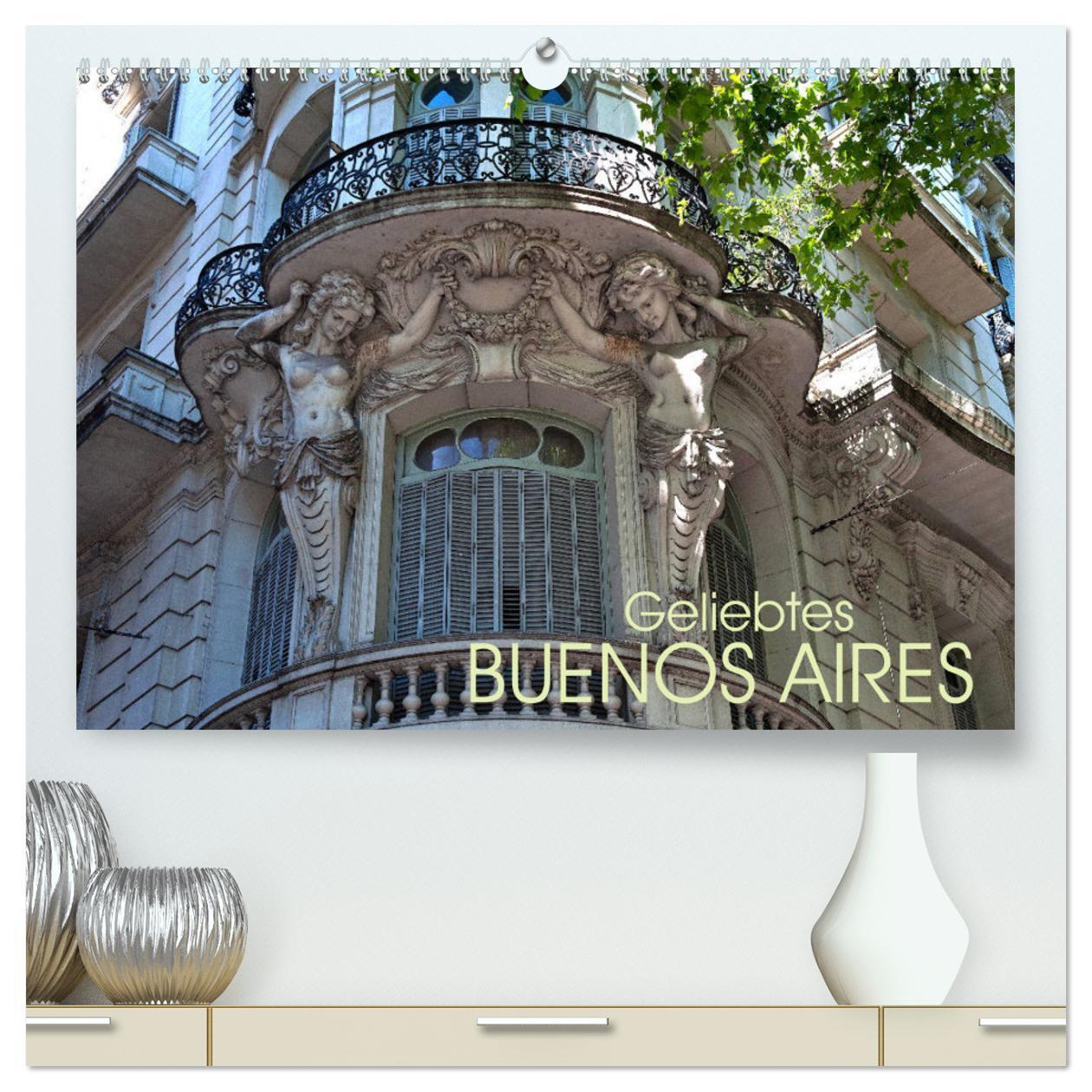 Cover: 9783435434367 | Geliebtes Buenos Aires (hochwertiger Premium Wandkalender 2025 DIN...