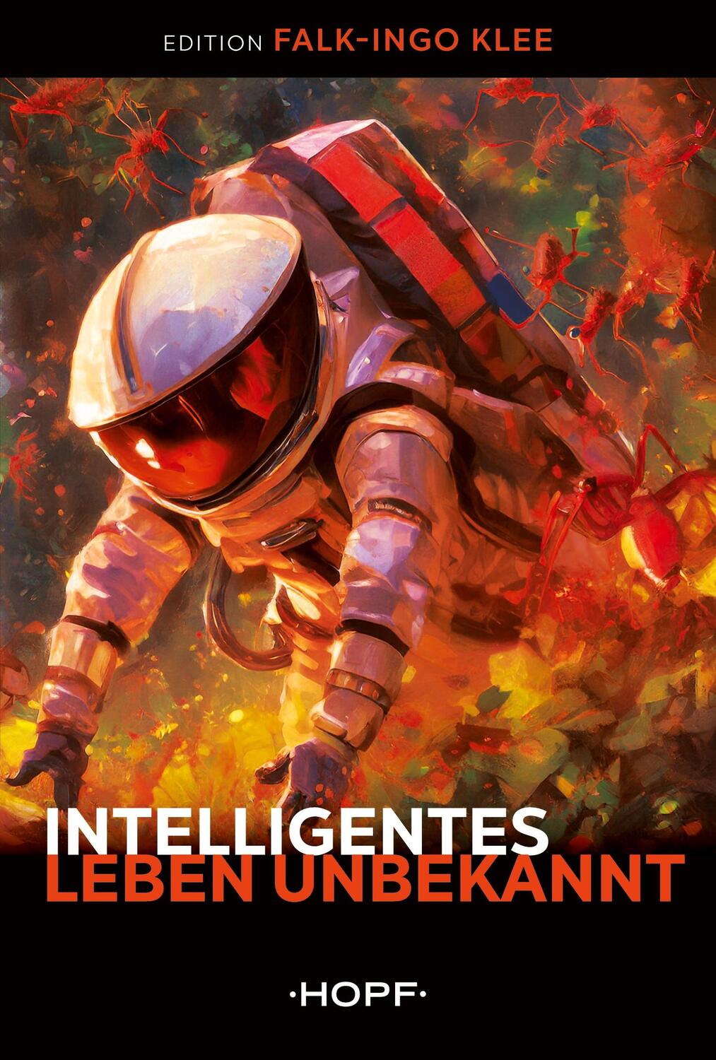 Cover: 9783863053659 | Intelligentes Leben unbekannt | Falk-Ingo Klee | Taschenbuch | 240 S.