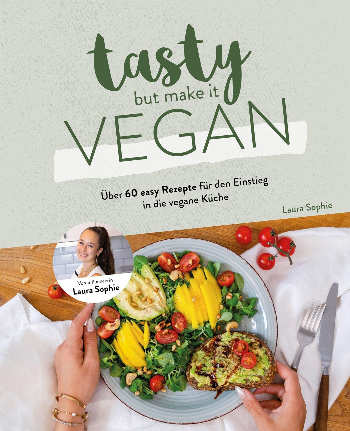 Cover: 9783960962755 | Tasty but Make it Vegan | Laura Sophie | Buch | 160 S. | Deutsch