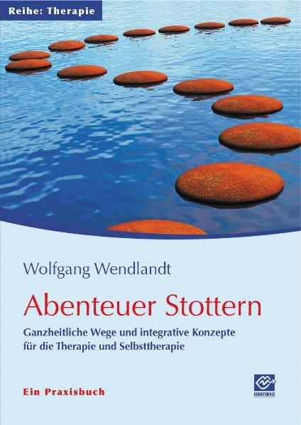 Cover: 9783921897577 | Abenteuer Stottern | Wolfgang Wendlandt | Taschenbuch | 244 S. | 2010