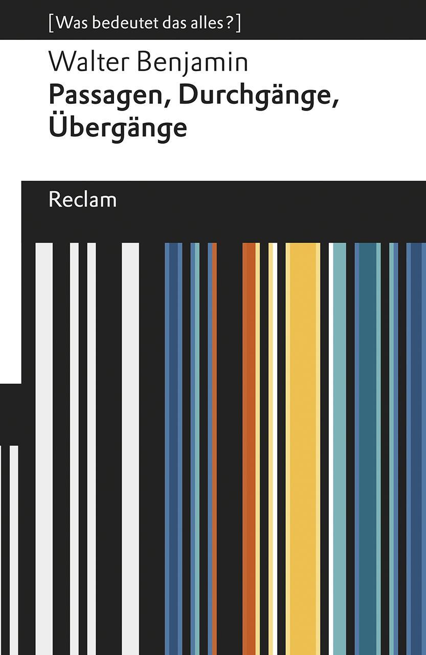 Cover: 9783150140468 | Passagen, Durchgänge, Übergänge. Eine Auswahl | Walter Benjamin | Buch