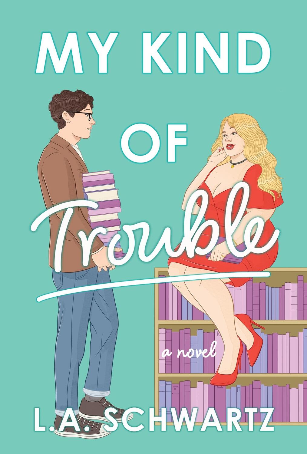 Cover: 9781035420728 | My Kind of Trouble | The perfect bookish, enemies-to-lovers rom-com