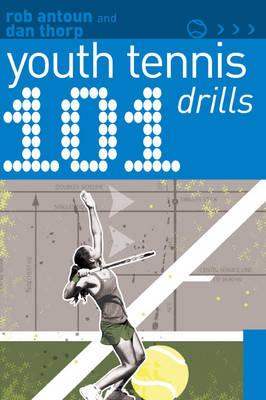 Cover: 9781408113301 | 101 Youth Tennis Drills | Dan Thorp (u. a.) | Taschenbuch | 101 Drills