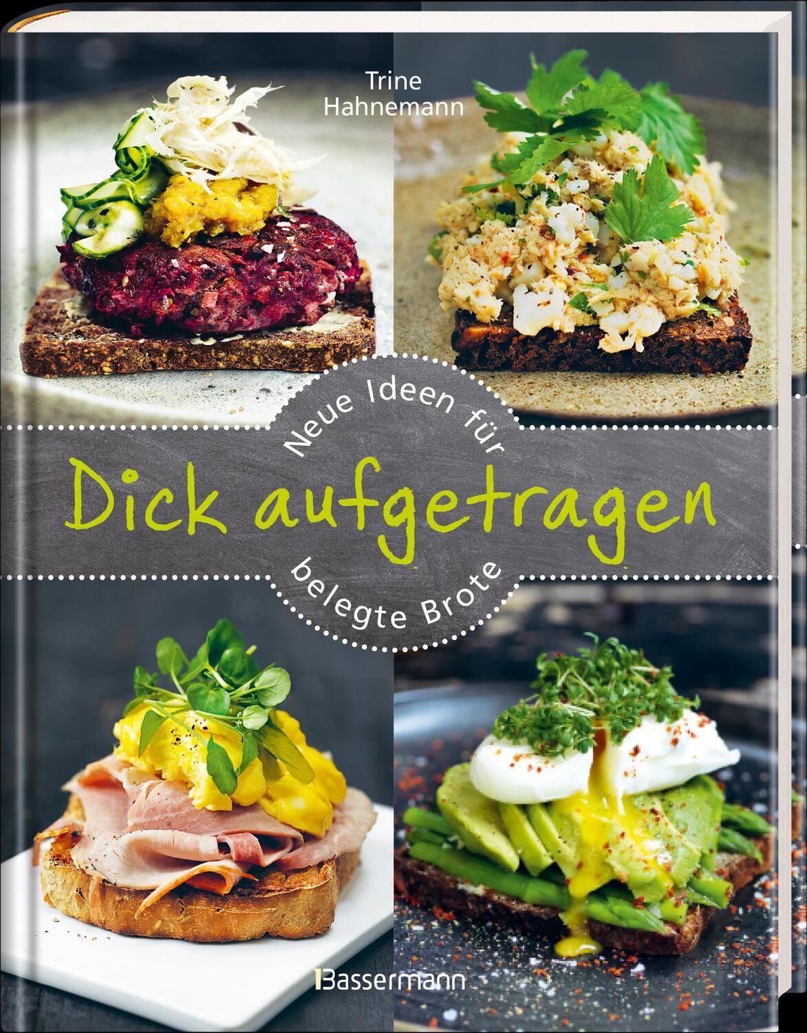 Bild: 9783809439820 | Dick aufgetragen: Neue Ideen für belegte Brote | Trine Hahnemann