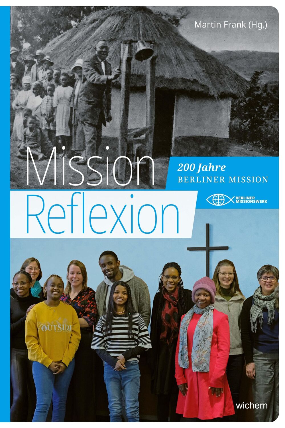 Cover: 9783889814814 | Mission: Reflexion | 200 Jahre Berliner Mission | Martin Frank | Buch