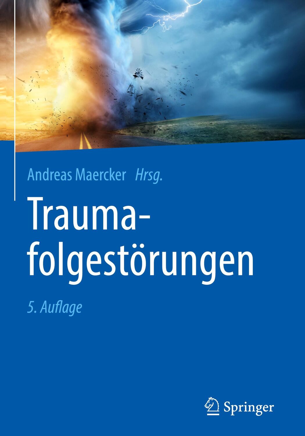 Cover: 9783662584699 | Traumafolgestörungen | Andreas Maercker | Buch | XIII | Deutsch | 2019