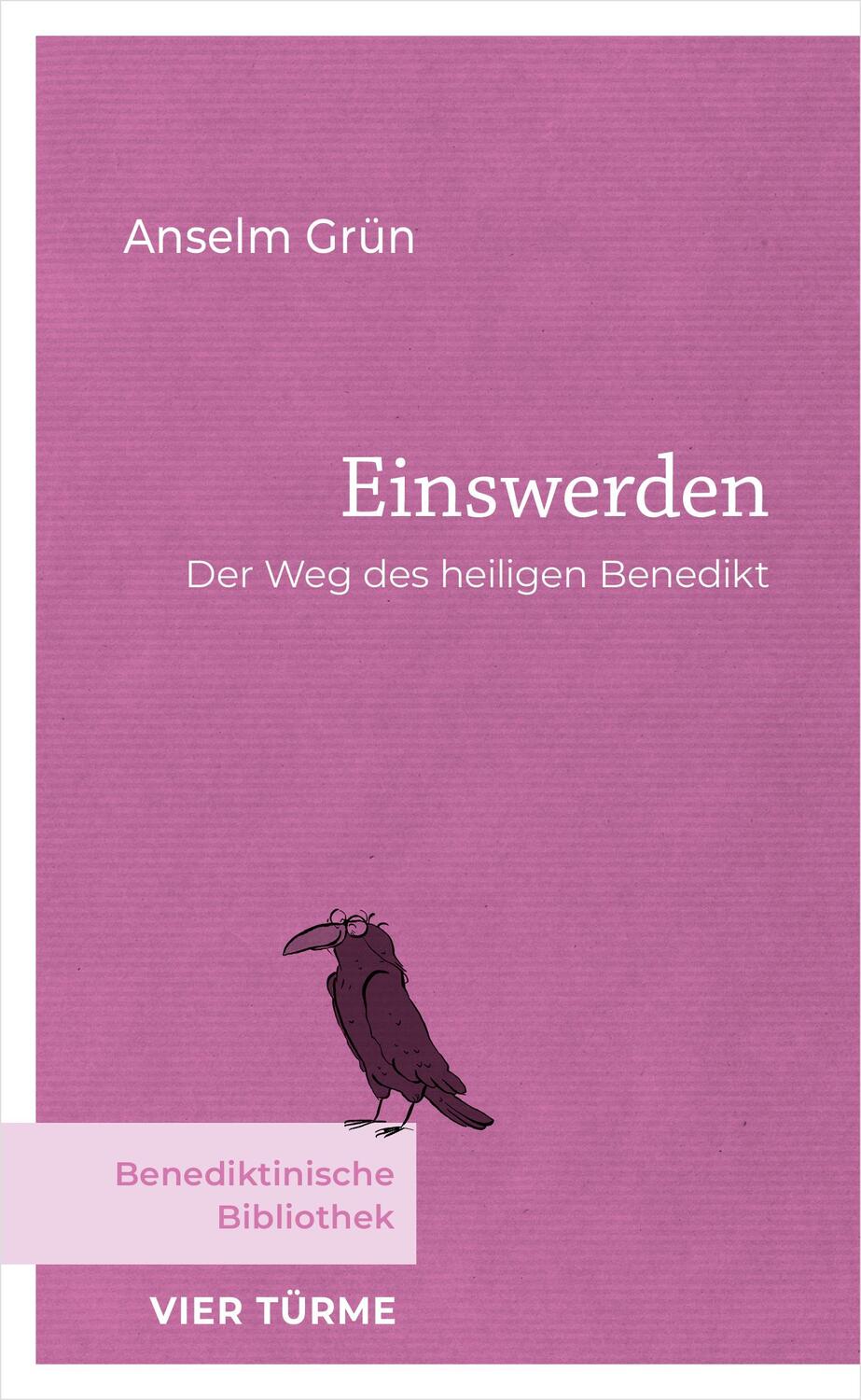 Cover: 9783736505551 | Einswerden | Der Weg des heiligen Benedikt | Anselm Grün | Buch | 2024