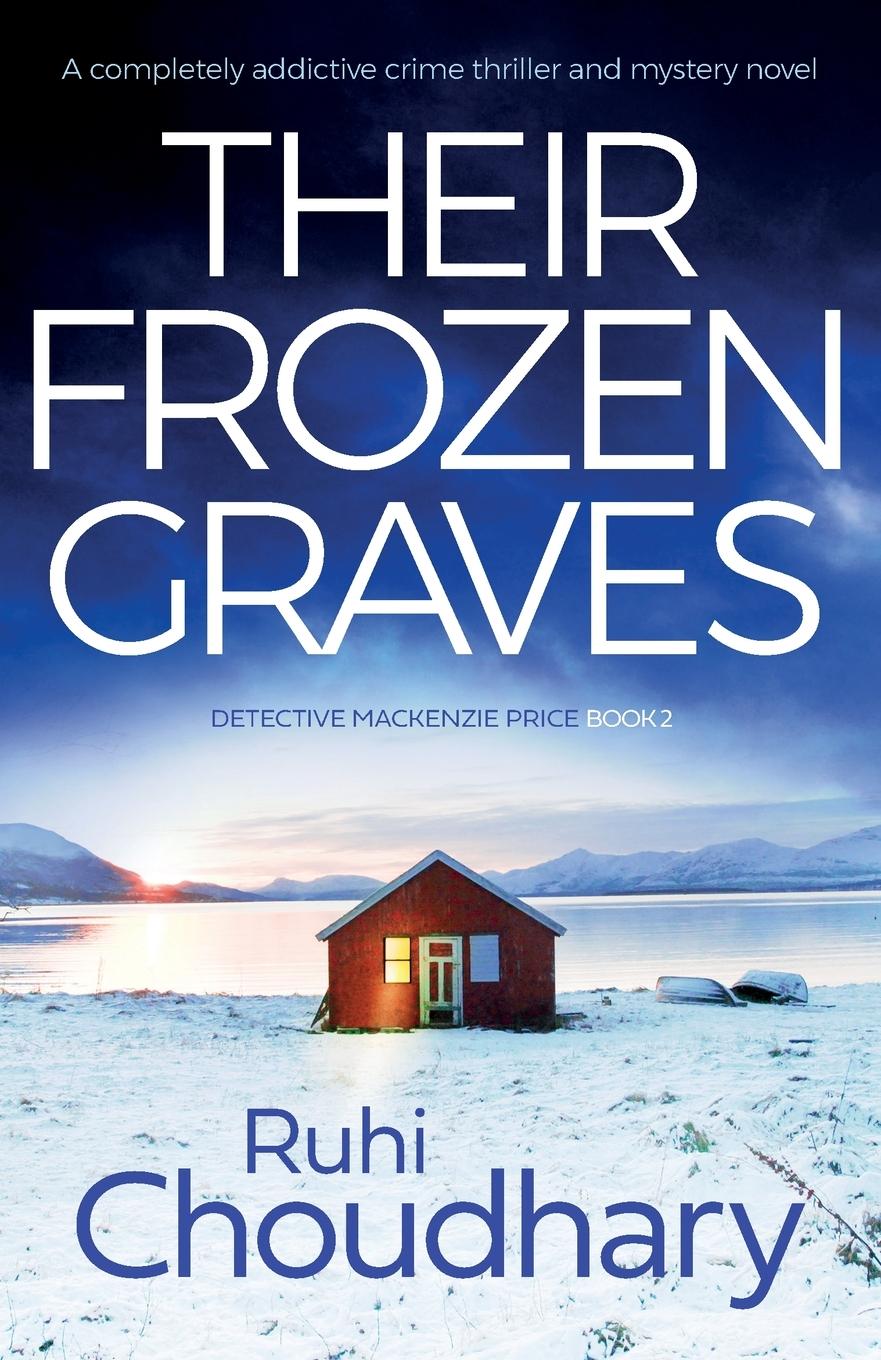 Cover: 9781800192478 | Their Frozen Graves | Ruhi Choudhary | Taschenbuch | Paperback | 2021