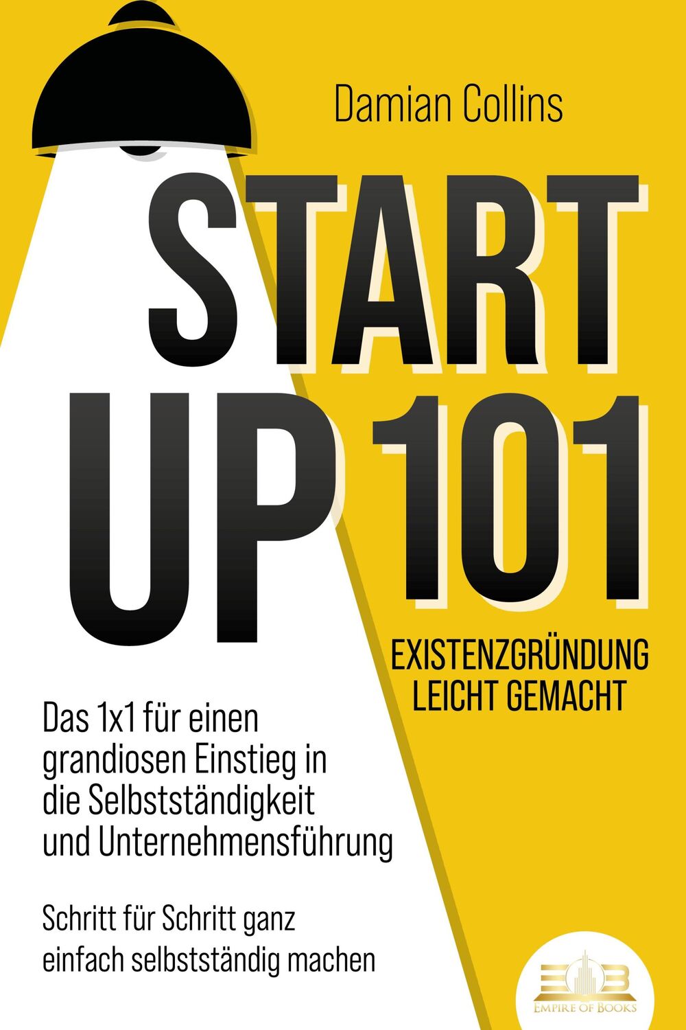 Cover: 9783989350274 | STARTUP 101 - Existenzgründung leicht gemacht: Das 1x1 für einen...