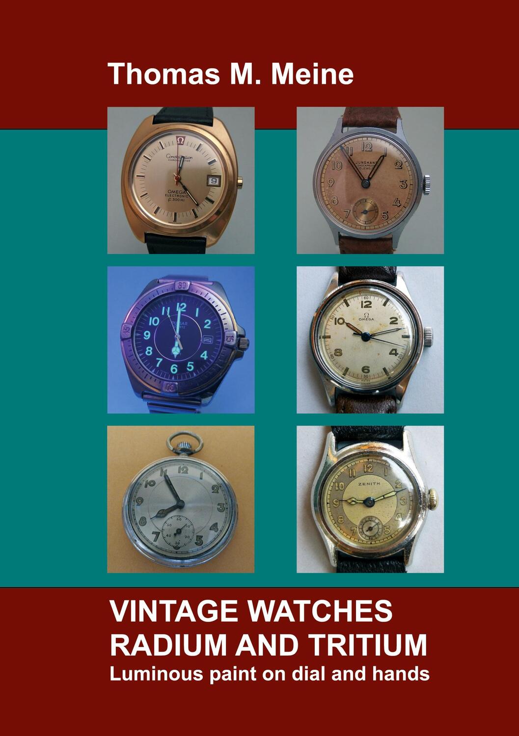 Cover: 9783752821406 | Vintage Watches - Radium and Tritium | Thomas M. Meine | Taschenbuch