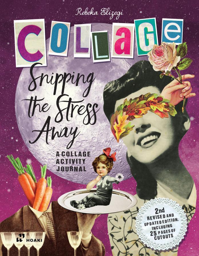 Cover: 9788417656508 | Snipping the Stress Away | A Collage Activity Journal | Rebeka Elizegi