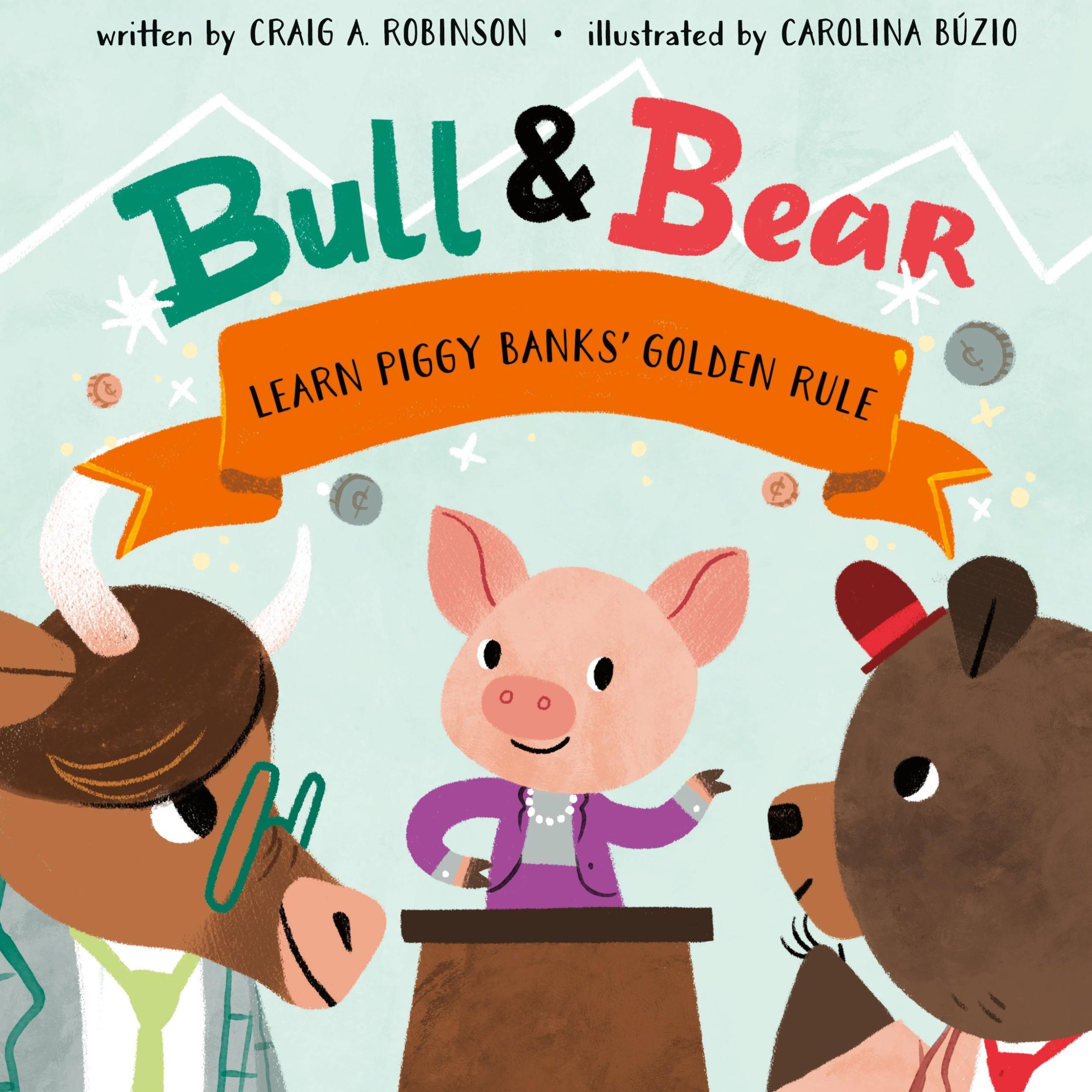 Cover: 9798218279158 | Bull &amp; Bear Learn Piggy Banks' Golden Rule | Craig A Robinson | Buch