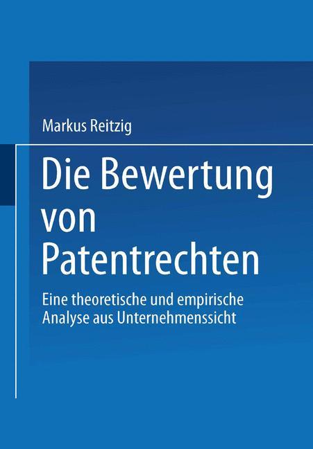 Cover: 9783824477296 | Die Bewertung von Patentrechten | Markus Reitzig | Taschenbuch | xxi