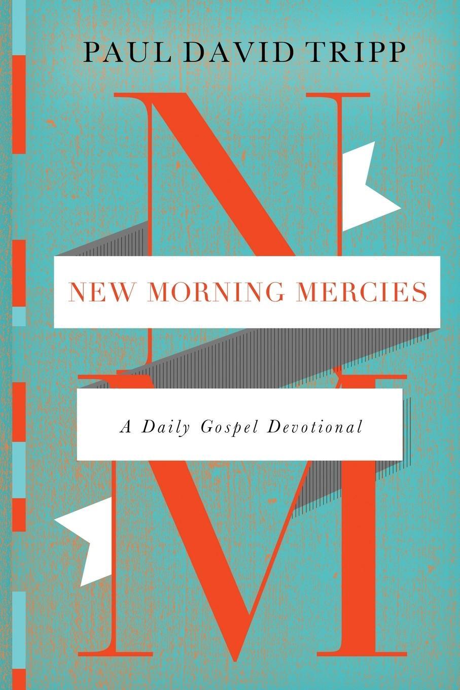 Cover: 9781433577130 | New Morning Mercies | A Daily Gospel Devotional | Paul David Tripp