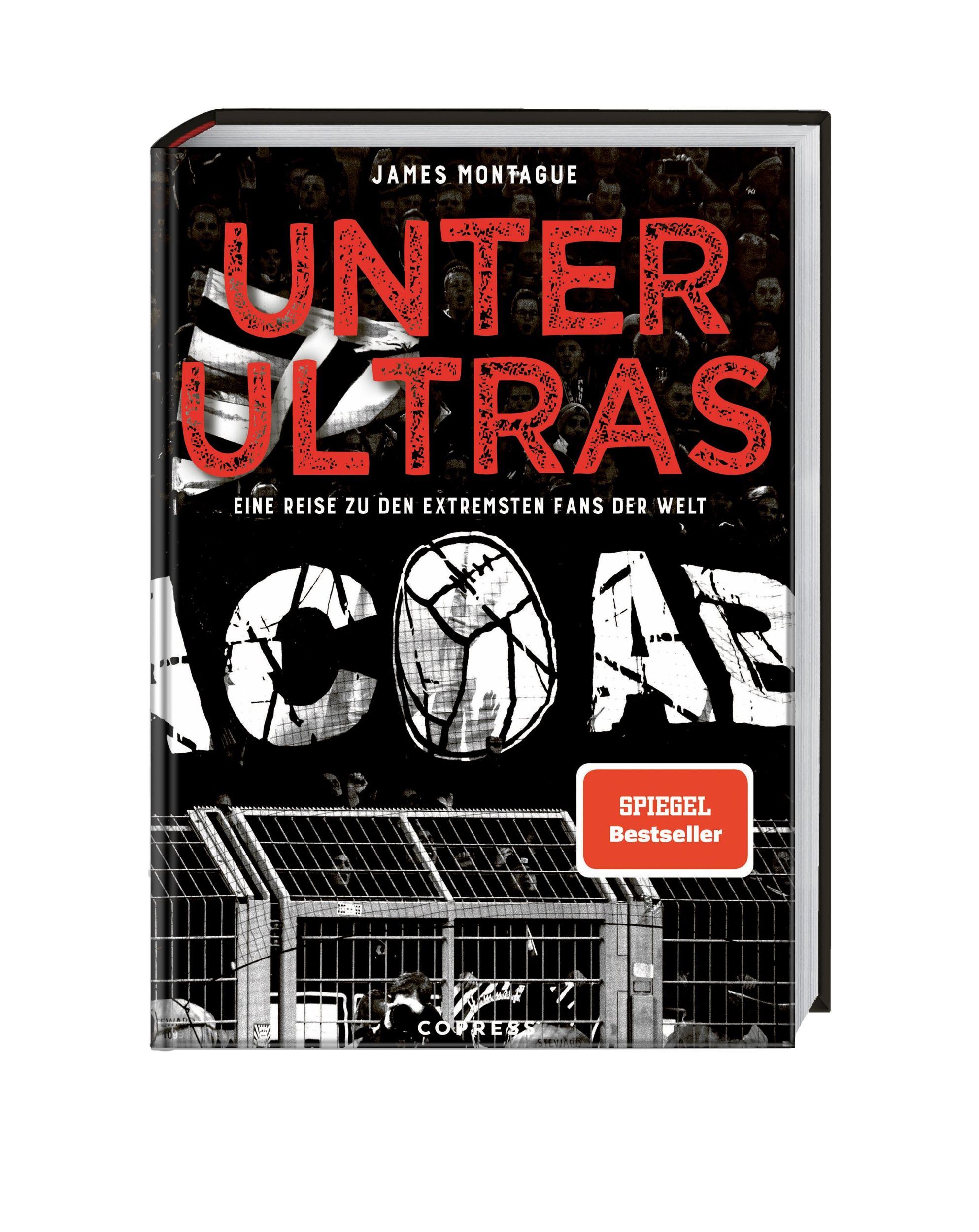 Cover: 9783767913103 | Unter Ultras | James Montague | Taschenbuch | 440 S. | Deutsch | 2024