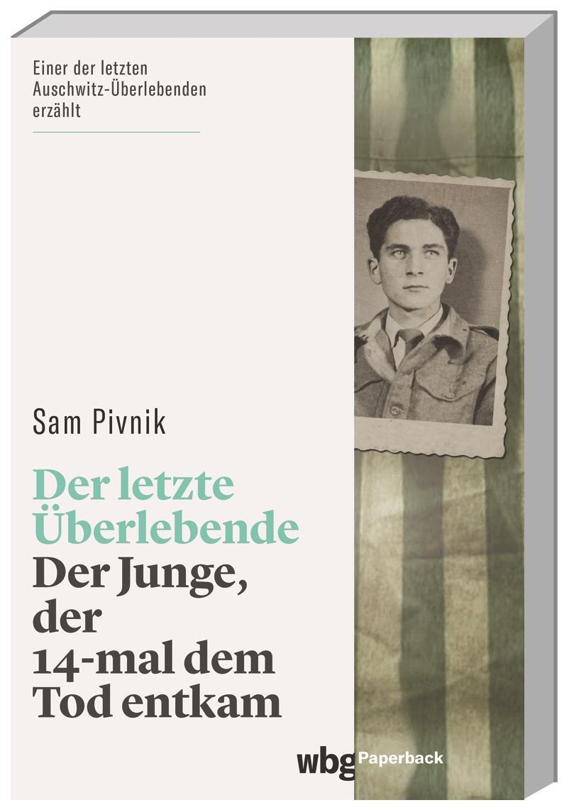 Cover: 9783534273317 | Der letzte Überlebende | Der Junge, der 14-mal dem Tod entkam | Pivnik